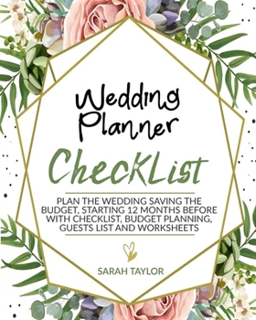 Paperback Wedding Planner Checklist: Plan the Wedding saving the Budget, Starting 12 months before with Checklist, Budget Planning, Guests List and Workshe Book