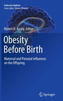 Hardcover Obesity Before Birth: Maternal and Prenatal Influences on the Offspring Book