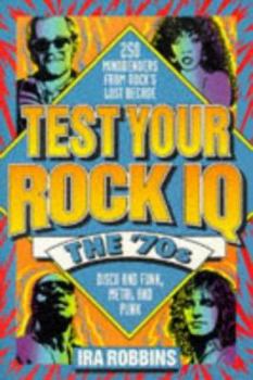 Paperback Test Your Rock IQ: The '70s Book