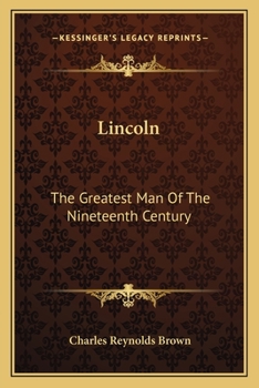 Paperback Lincoln: The Greatest Man Of The Nineteenth Century Book