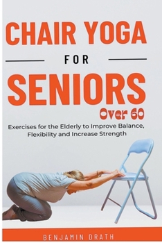 Paperback Chair Yoga for Seniors Over 60 Book