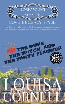 The Duke, the Witch and the Party Planner - Book #3 of the Rules of Refinement