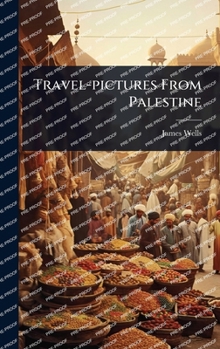 Hardcover Travel-pictures From Palestine Book