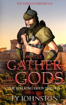 Paperback Where Gather the Gods: Book I of The Walking Gods Trilogy Book