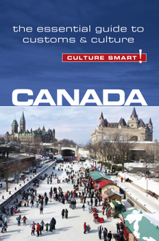 Paperback Canada - Culture Smart!: The Essential Guide to Customs & Culture Book