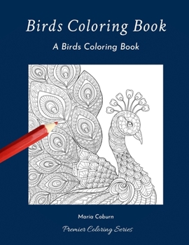 Paperback Birds Coloring Book: A Birds Coloring Book