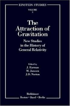 Hardcover The Attraction of Gravitation: New Studies in the History of General Relativity Book