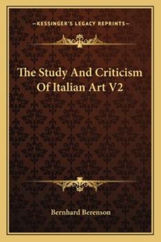 Paperback The Study And Criticism Of Italian Art V2 Book