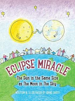 Hardcover Eclipse Miracle: The Sun is the Same Size as The Moon in The Sky Book