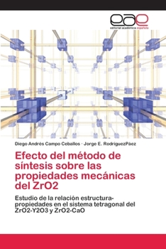 Paperback Efecto del método de síntesis sobre las propiedades mecánicas del ZrO2 [Spanish] Book