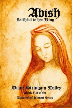 Paperback Abish: Faithful to Her King Book