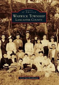 Warwick Township, Lancaster County - Book  of the Images of America: Pennsylvania