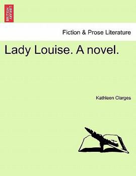 Paperback Lady Louise. a Novel. Book