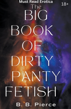 Paperback The Big Book of Dirty Panty Fetish Book