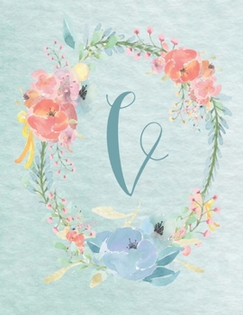 Paperback Notebook 8.5"x11" - Letter V - Light Blue and Pink Floral Design: College-ruled, lined format exercise book, Personalized with Initials. Book