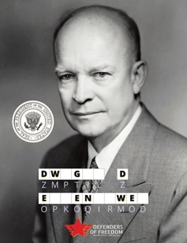 I Like Ike: Decrypting the Legacy of Dwight D. Eisenhower: Strategist, Leader, President