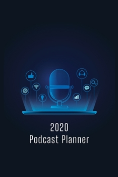 Paperback 2020 Podcast Planner: Start a podcast business with task list planner Book