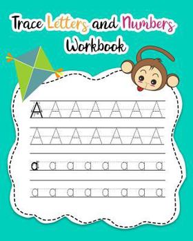 Paperback Trace Letters and Numbers Workbook: Learn How to Write Alphabet Upper and Lower Case and Numbers Book