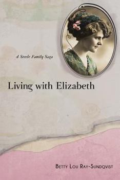 Living with Elizabeth: A Steele Family Saga
