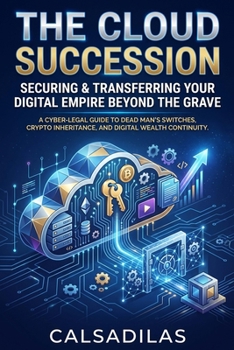 Paperback The Cloud Succession: Securing and Transferring Your Digital Empire Beyond the Grave Book