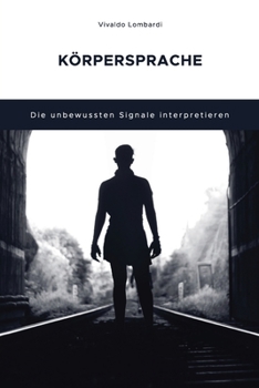 Paperback Körpersprache: Die unbewussten Signale interpretieren [German] Book