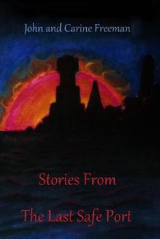 Paperback Stories From The Last Safe Port: Tales from across the multiverse Book