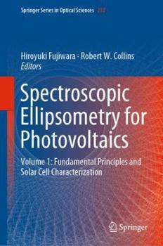 Hardcover Spectroscopic Ellipsometry for Photovoltaics: Volume 1: Fundamental Principles and Solar Cell Characterization Book