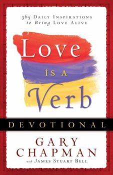 Hardcover Love Is a Verb Devotional: 365 Daily Inspirations to Bring Love Alive Book