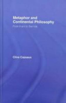 Hardcover Metaphor and Continental Philosophy: From Kant to Derrida Book