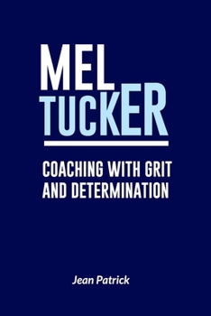 Paperback Mel Tucker: Coaching with Grit and Determination Book
