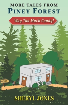 Paperback More Tales from the Piney Forest: Way Too Much Candy! Book