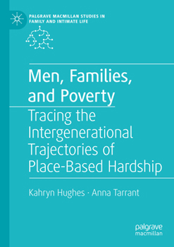 Paperback Men, Families, and Poverty: Tracing the Intergenerational Trajectories of Place-Based Hardship Book