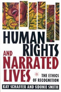 Hardcover Human Rights and Narrated Lives: The Ethics of Recognition Book