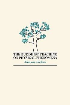 Paperback The Buddhist Teaching on Physical Phenomena Book