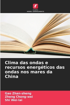 Paperback Clima das ondas e recursos energéticos das ondas nos mares da China [Portuguese] Book