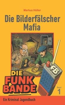 Paperback Die FUNK BANDE - Die Bilderfälscher Mafia BAND 1 [German] Book