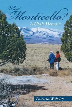 Paperback Why Monticello? A Utah Memoir Book