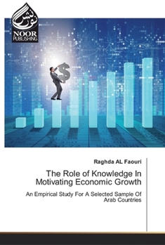 Paperback The Role of Knowledge In Motivating Economic Growth Book