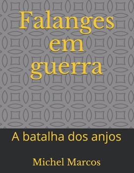 Paperback Falanges em guerra: A batalha dos anjos [Portuguese] Book