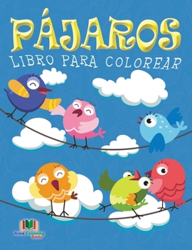 Paperback Pajaros Libro Para Colorear [Spanish] Book