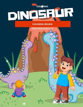 Dinosaur Coloring Books for Kids Ages 4-8 : Fantastic Dinosaur Color Pages Book for Boys, Girls, Toddlers, Preschoolers Age 3-8, 6-8 Vol 10