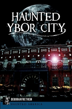 Haunted Ybor City - Book  of the Haunted America