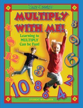 Paperback Multiply With Me, Learning to Multiply Can Be Fun, Student Workbook Book