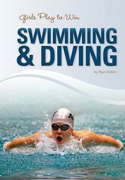 Library Binding Girls Play to Win Swimming & Diving Book