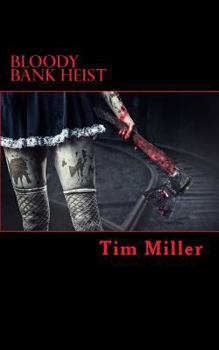 Paperback Bloody Bank Heist Book