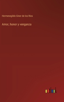 Hardcover Amor, honor y venganza [Spanish] Book