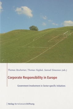Corporate Responsibility in Europe: Government Involvement in Sector-Specific Initiatives