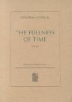 Paperback The Fullness of Time: Poems by Gershom Scholem Book