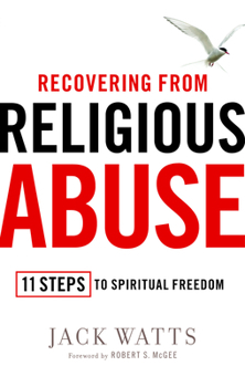 Paperback Recovering from Religious Abuse: 11 Steps to Spiritual Freedom Book