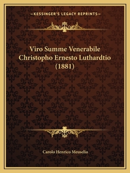 Paperback Viro Summe Venerabile Christopho Ernesto Luthardtio (1881) [Latin] Book